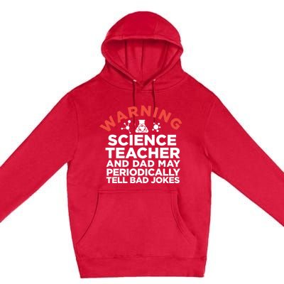 Science Teacher And Dad Periodically Tell Bad Jokes Gift Premium Pullover Hoodie