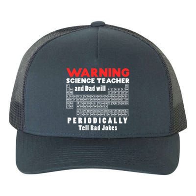 Science Teacher And Dad Will Periodically Tell Bad Jokes Gift Yupoong Adult 5-Panel Trucker Hat