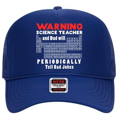 Science Teacher And Dad Will Periodically Tell Bad Jokes Gift High Crown Mesh Back Trucker Hat