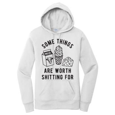 Some Things Are Worth Shitting For Women's Pullover Hoodie