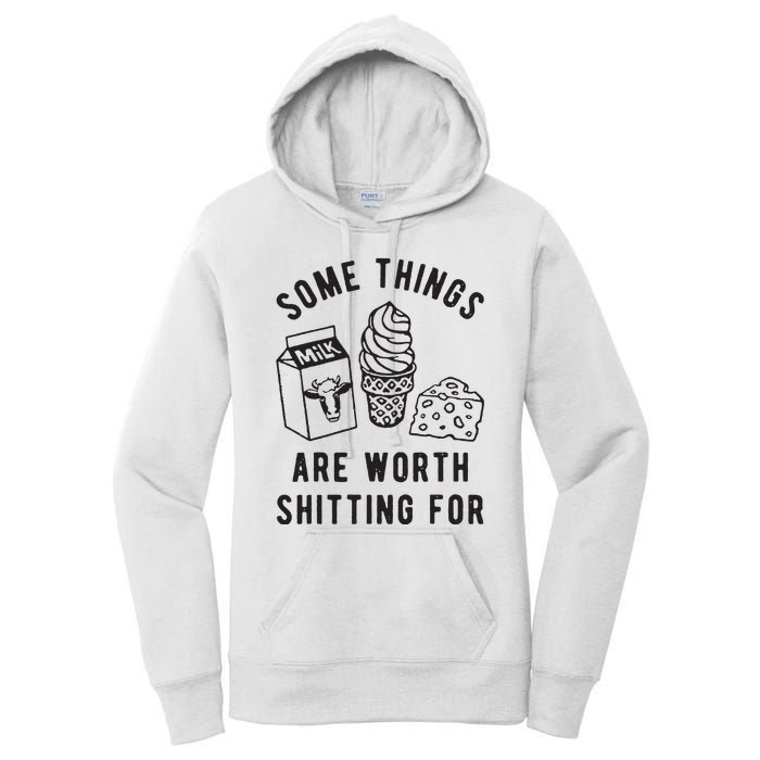 Some Things Are Worth Shitting For Women's Pullover Hoodie