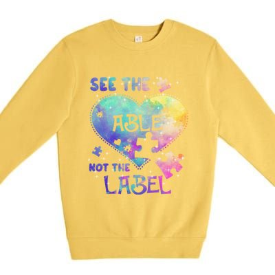 See The Able Not The Label Autism Awareness Month Gift Premium Crewneck Sweatshirt