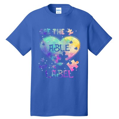 See The Able Not The Label Autism Awareness Month Gift Tall T-Shirt