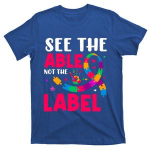 See The Able Not The Label Autism Awareness Gift T-Shirt