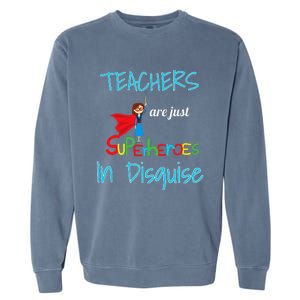 School Teachers Are Superheroes Distressed Design Garment-Dyed Sweatshirt