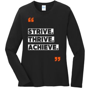 Strive Thrive Achieve Ladies Long Sleeve Shirt