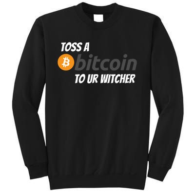 Stylish Toss A Bitcoin To Ur Witcher, Medieval Gamer Design Sweatshirt