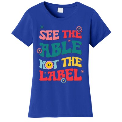 See The Able Not The Label Autism Awareness Month Gift Women's T-Shirt