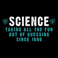 Science Taking All The Fun Out Of Guessing Since 1600 Drawstring Bag
