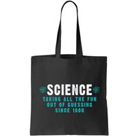 Science Taking All The Fun Out Of Guessing Since 1600 Bag