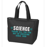 Science Taking All The Fun Out Of Guessing Since 1600 Zip Tote Bag