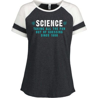 Science Taking All The Fun Out Of Guessing Since 1600 Enza Ladies Jersey Colorblock Tee