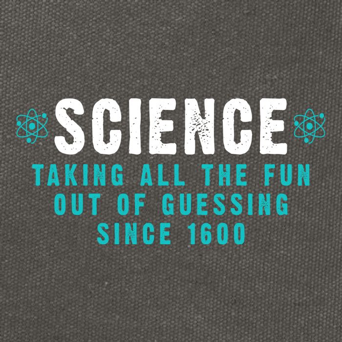Science Taking All The Fun Out Of Guessing Since 1600 Cotton Canvas Backpack