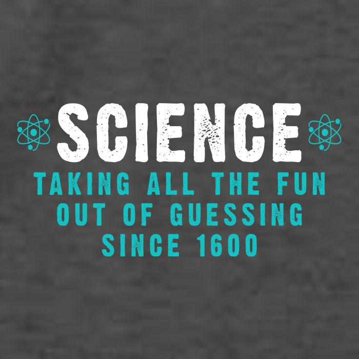 Science Taking All The Fun Out Of Guessing Since 1600 Vector Backpack