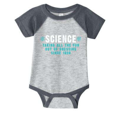 Science Taking All The Fun Out Of Guessing Since 1600 Infant Baby Jersey Bodysuit