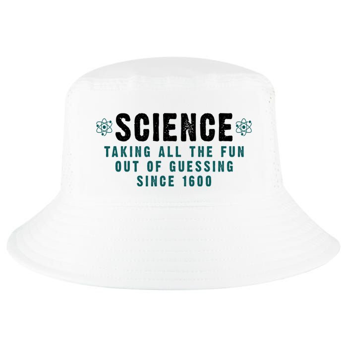 Science Taking All The Fun Out Of Guessing Since 1600 Cool Comfort Performance Bucket Hat