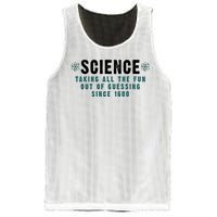 Science Taking All The Fun Out Of Guessing Since 1600 Mesh Reversible Basketball Jersey Tank