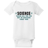 Science Taking All The Fun Out Of Guessing Since 1600 Baby Bodysuit