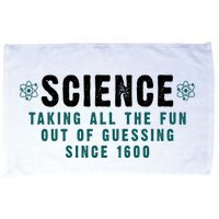 Science Taking All The Fun Out Of Guessing Since 1600 Microfiber Hand Towel