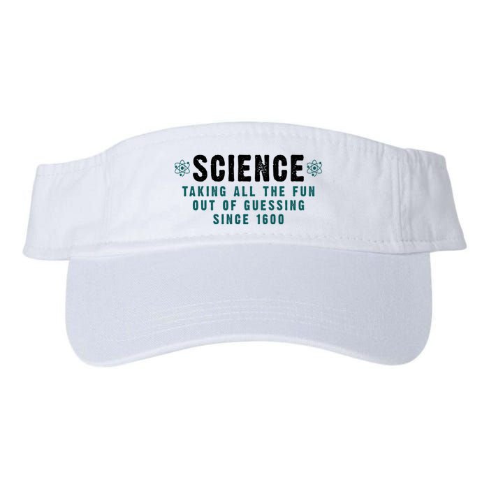Science Taking All The Fun Out Of Guessing Since 1600 Visor