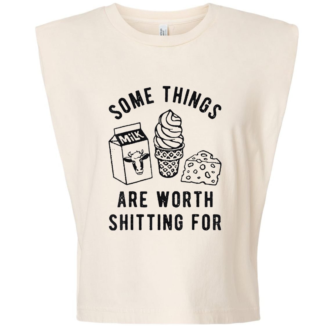 Some Things Are Worth Shitting For Garment-Dyed Women's Muscle Tee