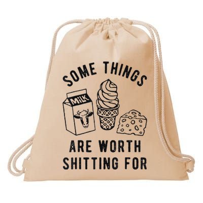 Some Things Are Worth Shitting For Drawstring Bag