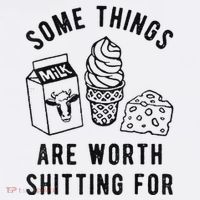 Some Things Are Worth Shitting For Tall T-Shirt