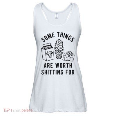 Some Things Are Worth Shitting For Ladies Essential Flowy Tank