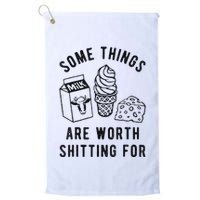 Some Things Are Worth Shitting For Golf Towel