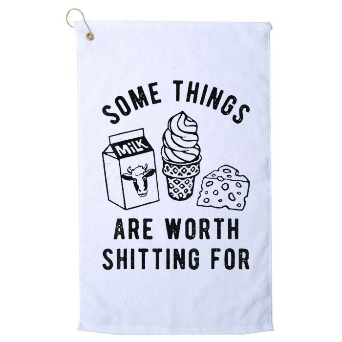 Some Things Are Worth Shitting For Golf Towel