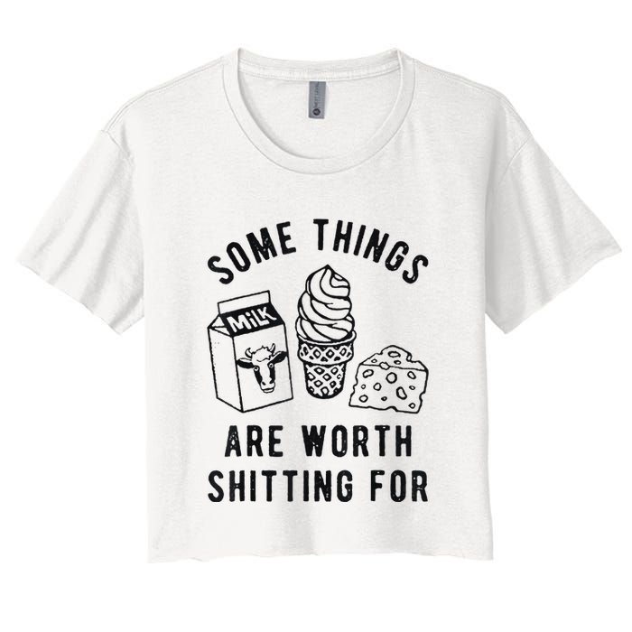 Some Things Are Worth Shitting For Crop Top