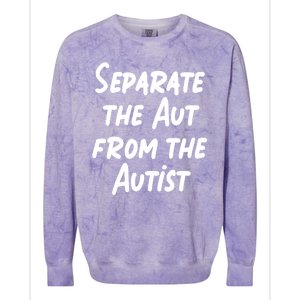 Separate The Aut From The Autist Colorblast Crewneck Sweatshirt