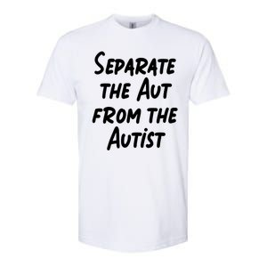 Separate The Aut From The Autist Softstyle CVC T-Shirt