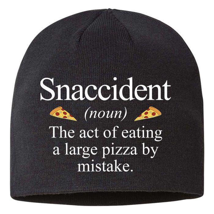 Snaccident The Act Of Eating A Large Pizza By Mistake Sustainable Beanie