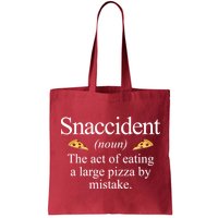 Snaccident The Act Of Eating A Large Pizza By Mistake Bag