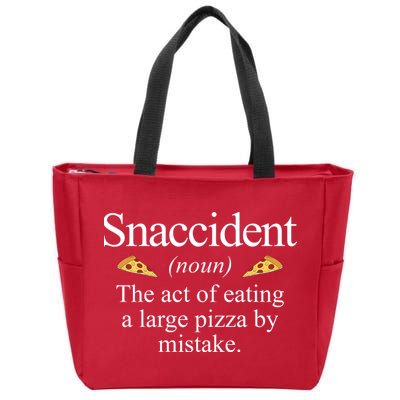 Snaccident The Act Of Eating A Large Pizza By Mistake Zip Tote Bag