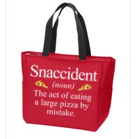 Snaccident The Act Of Eating A Large Pizza By Mistake Zip Tote Bag