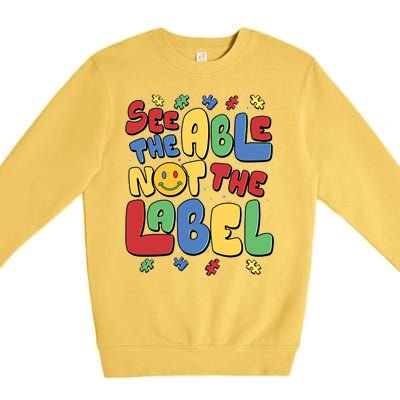 See The Able Not The Label Autism Awareness Premium Crewneck Sweatshirt