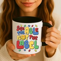 See The Able Not The Label Autism Awareness Mug