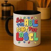 See The Able Not The Label Autism Awareness Mug