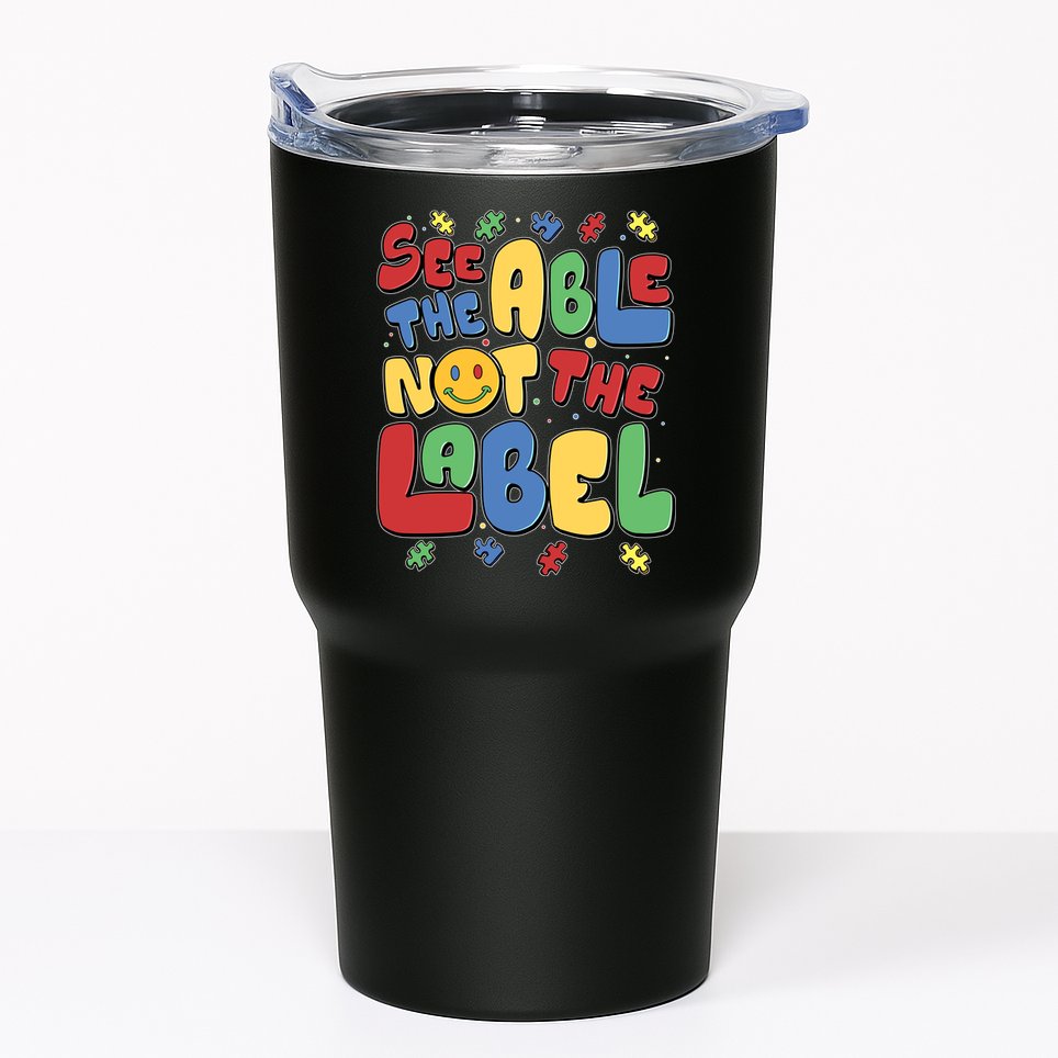 See The Able Not The Label Autism Awareness Tumbler
