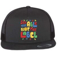 See The Able Not The Label Autism Awareness Flat Bill Trucker Hat