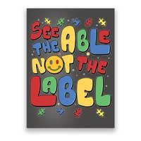 See The Able Not The Label Autism Awareness Poster