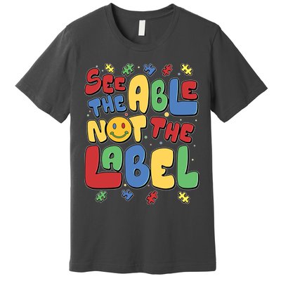 See The Able Not The Label Autism Awareness Premium T-Shirt