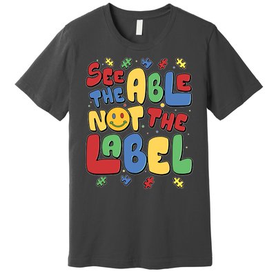 See The Able Not The Label Autism Awareness Premium T-Shirt