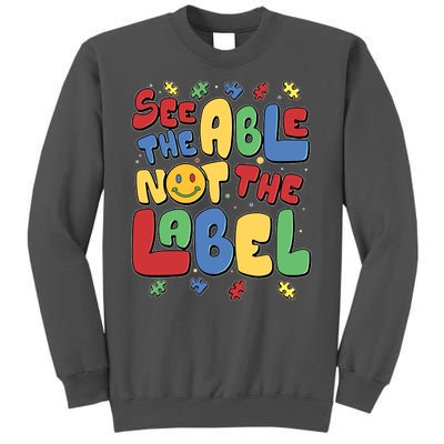 See The Able Not The Label Autism Awareness Tall Sweatshirt