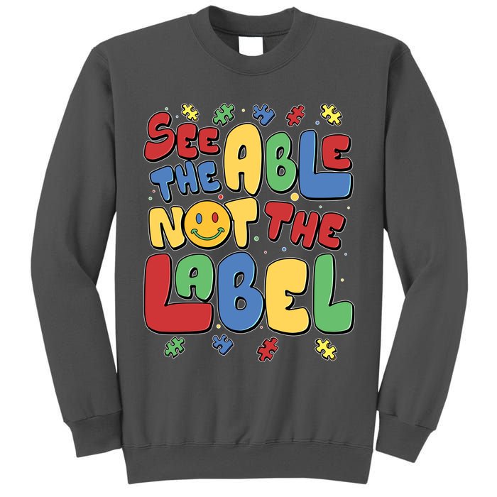 See The Able Not The Label Autism Awareness Tall Sweatshirt
