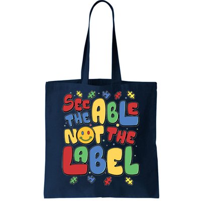 See The Able Not The Label Autism Awareness Tote Bag