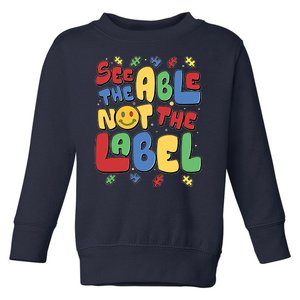 See The Able Not The Label Autism Awareness Toddler Sweatshirt