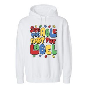 See The Able Not The Label Autism Awareness Garment-Dyed Fleece Hoodie